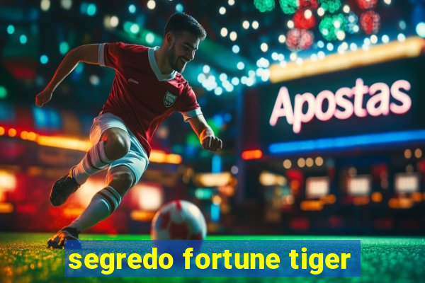 segredo fortune tiger